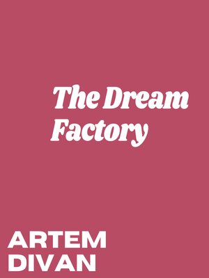 cover image of The Dream Factory